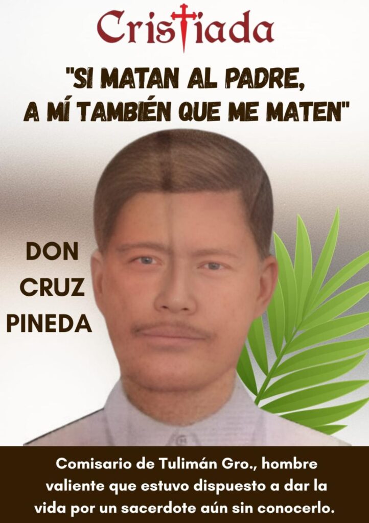Comisario de Tuliman Guerrero, Cruz Pineda, el defensor del sacerdocio