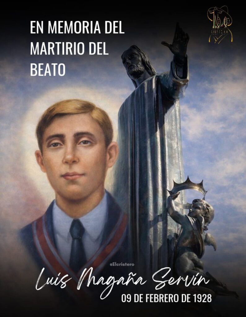 9 de febrero, Beato Luis Magaña Servín, mártir